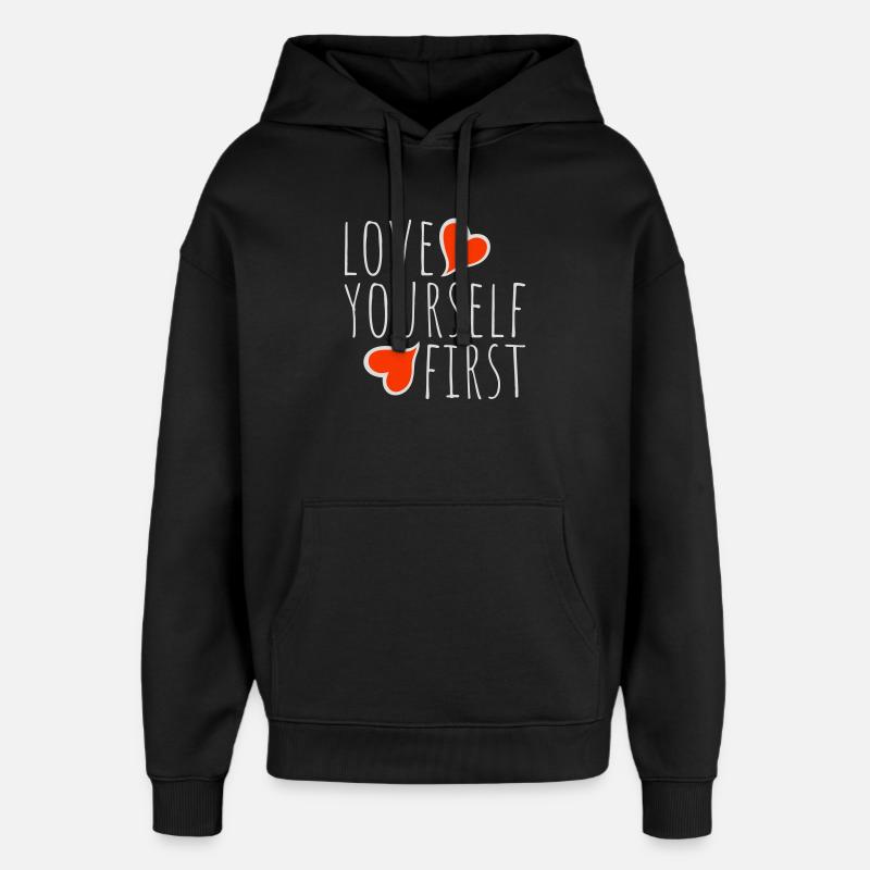 Love Yourself First Selbstliebe Selbstfürsorge - Oversized Unisex Hoodie von Stanley/Stella - Schwarz