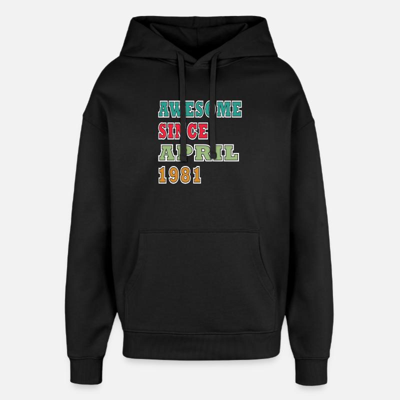 Génial depuis avril 1981 - Sweat à capuche unisexe Stanley/Stella Oversized - noir