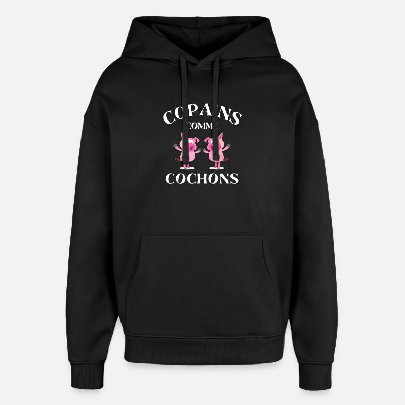 copains comme cochons, meilleurs amis - Sweat à capuche unisexe Stanley/Stella Oversized - noir