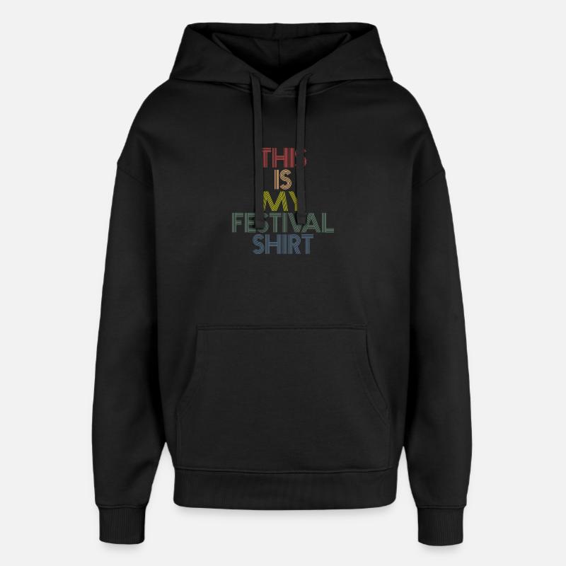 C’est mon t-shirt de festival - Sweat à capuche unisexe Stanley/Stella Oversized - noir