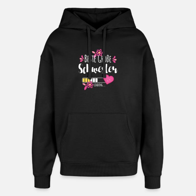 Beste Große Schwester Loading - Oversized Unisex Hoodie von Stanley/Stella - Schwarz