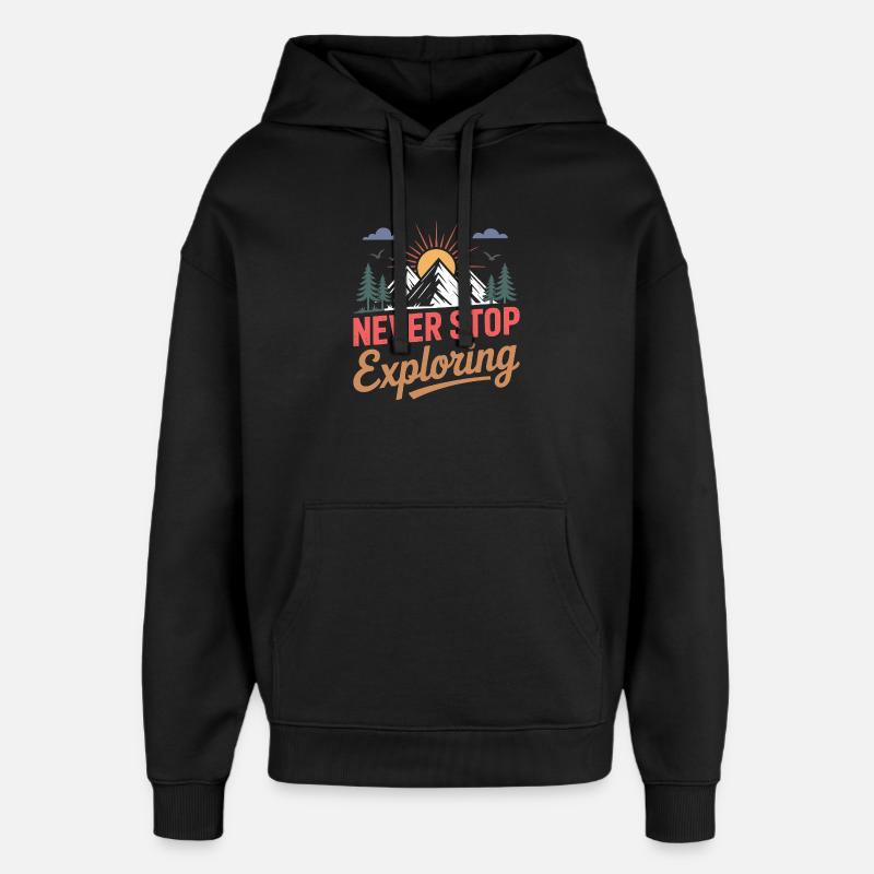 Mountains - Never Stop Exploring - Oversized Unisex Hoodie by Stanley/Stella - black