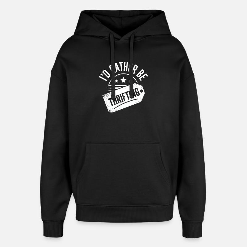 I'd Rather Be Thrifting - Oversized Unisex Hoodie by Stanley/Stella - black