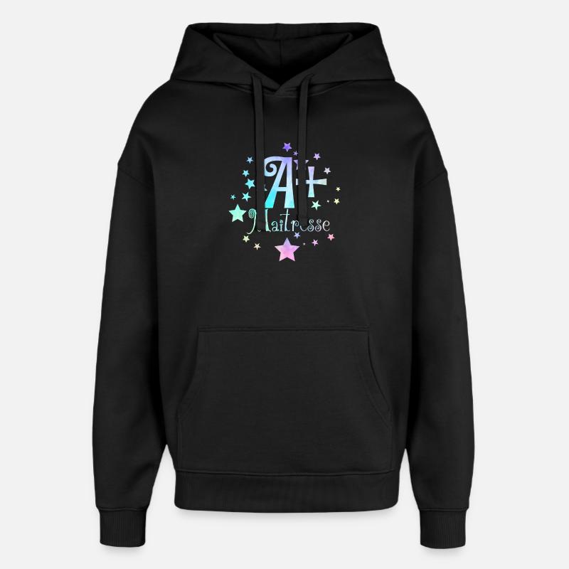 A+ maîtresse - Sweat à capuche unisexe Stanley/Stella Oversized - noir