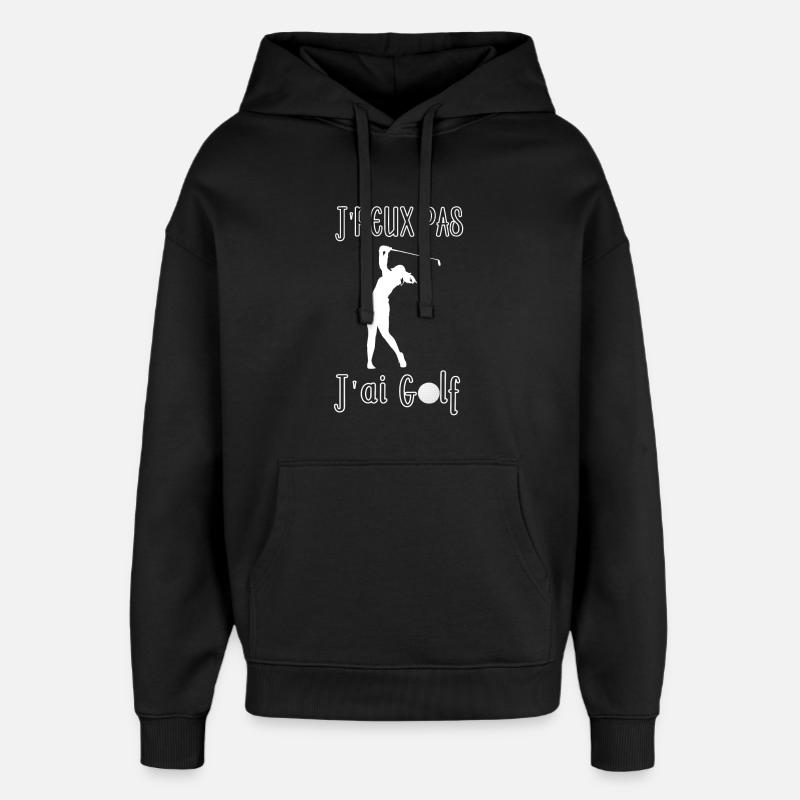 Je peux pas j'ai Golf - Sweat à capuche unisexe Stanley/Stella Oversized - noir