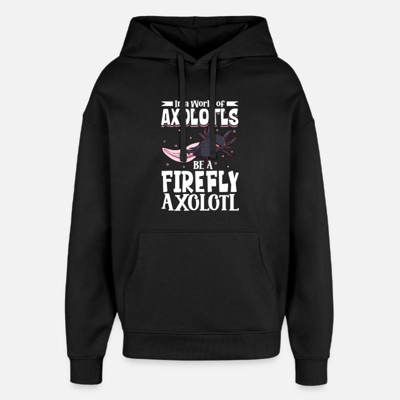 Soyez un Axolotl Luciole - Sweat à capuche unisexe Stanley/Stella Oversized - noir