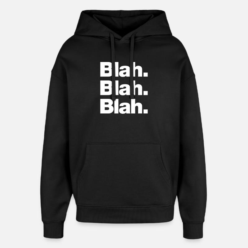Bleah. Bleah. Bla - Sweat à capuche unisexe Stanley/Stella Oversized - noir