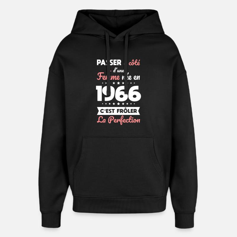 Née en 1966 – Frôler la perfection - Sweat à capuche unisexe Stanley/Stella Oversized - noir