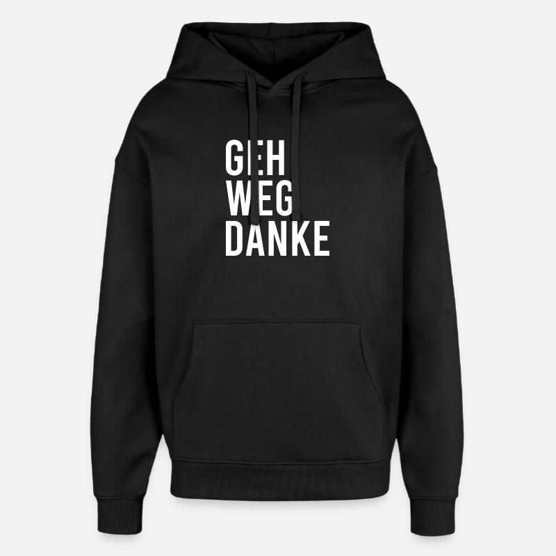Geh weg danke - Oversized Unisex Hoodie von Stanley/Stella - Schwarz