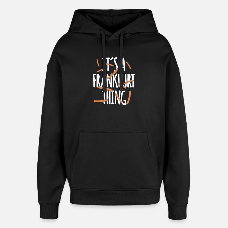 It's a Frankfurt Thing - Oversized Unisex Hoodie von Stanley/Stella - Schwarz