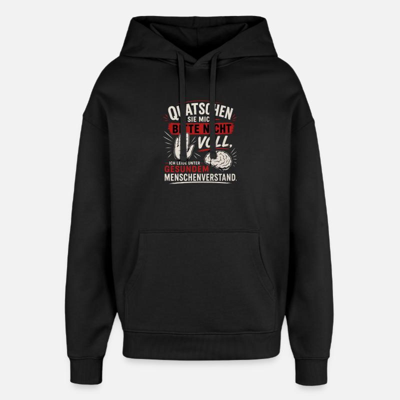 Quatschen Sie mich bitte nicht voll - Oversized Unisex Hoodie von Stanley/Stella - Schwarz