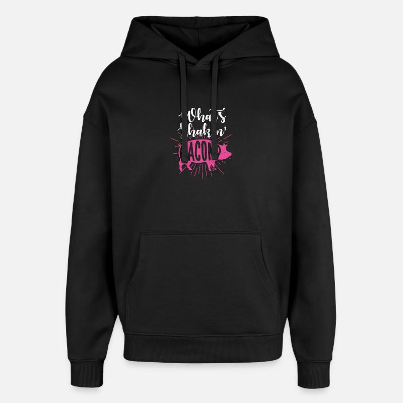 Whats Shakin Bacon - Oversized Unisex Hoodie by Stanley/Stella - black