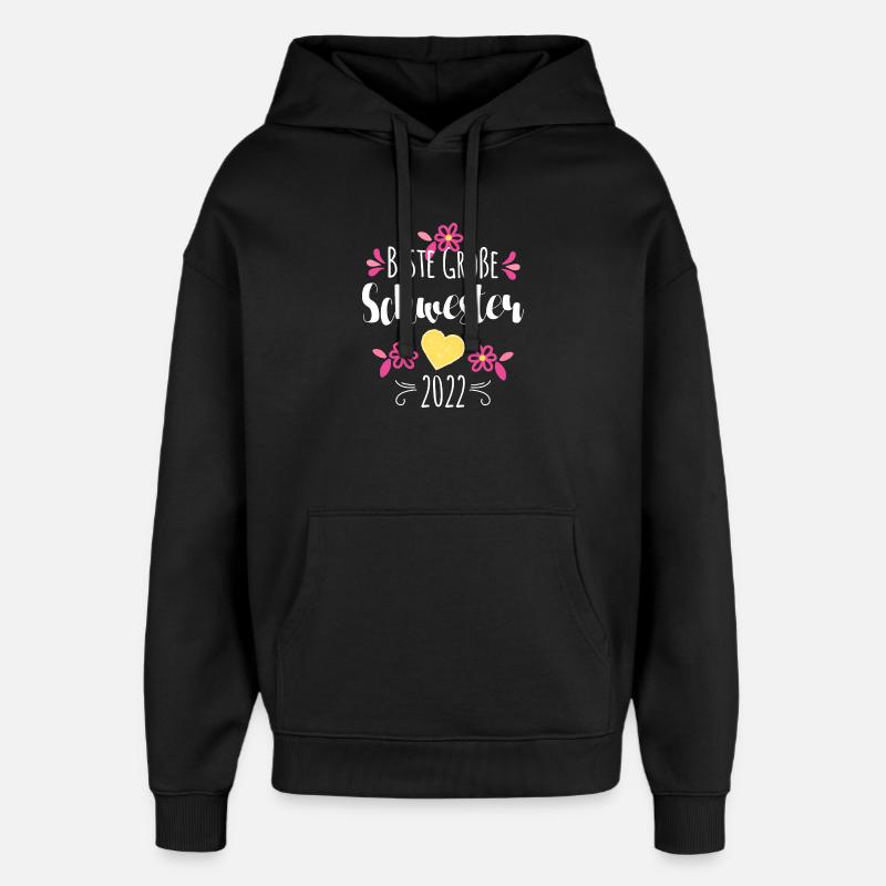 Beste Große Schwester 2022 - Oversized Unisex Hoodie von Stanley/Stella - Schwarz