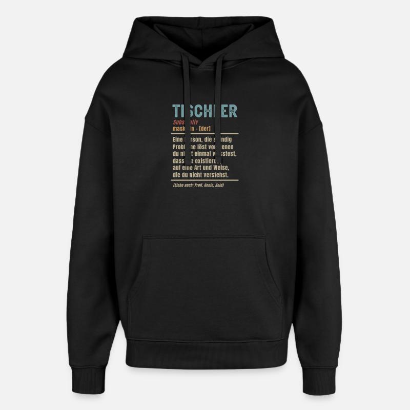Charpentier Définition Charpentier Signifiant Artisanat - Sweat à capuche unisexe Stanley/Stella Oversized - noir