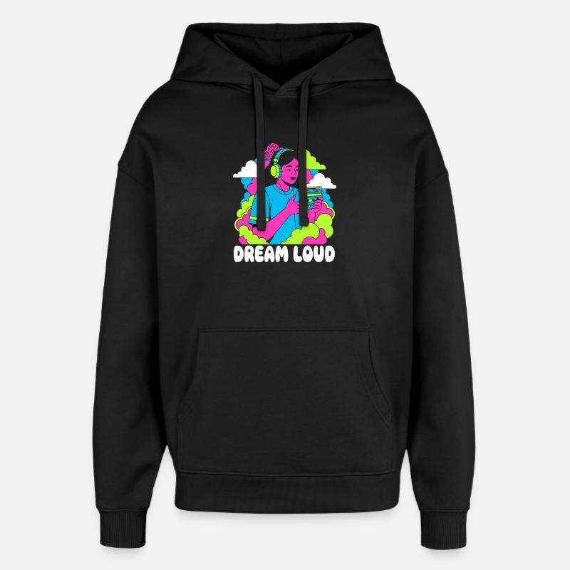 Dream Loud Neon Pop - Sweat à capuche unisexe Stanley/Stella Oversized - noir