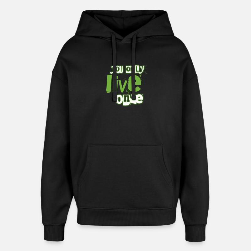 You Only Live Once Green Graffiti Look - Oversized Unisex Hoodie by Stanley/Stella - black