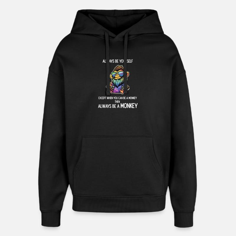 Always Be a Monkey - Oversized Unisex Hoodie by Stanley/Stella - black