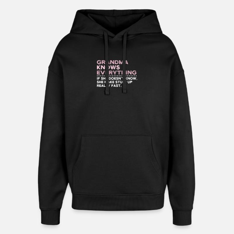 Grandma Knows Everything - Sweat à capuche unisexe Stanley/Stella Oversized - noir