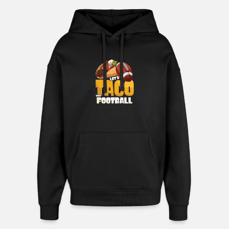Taco Bout Football Match Jour - Sweat à capuche unisexe Stanley/Stella Oversized - noir