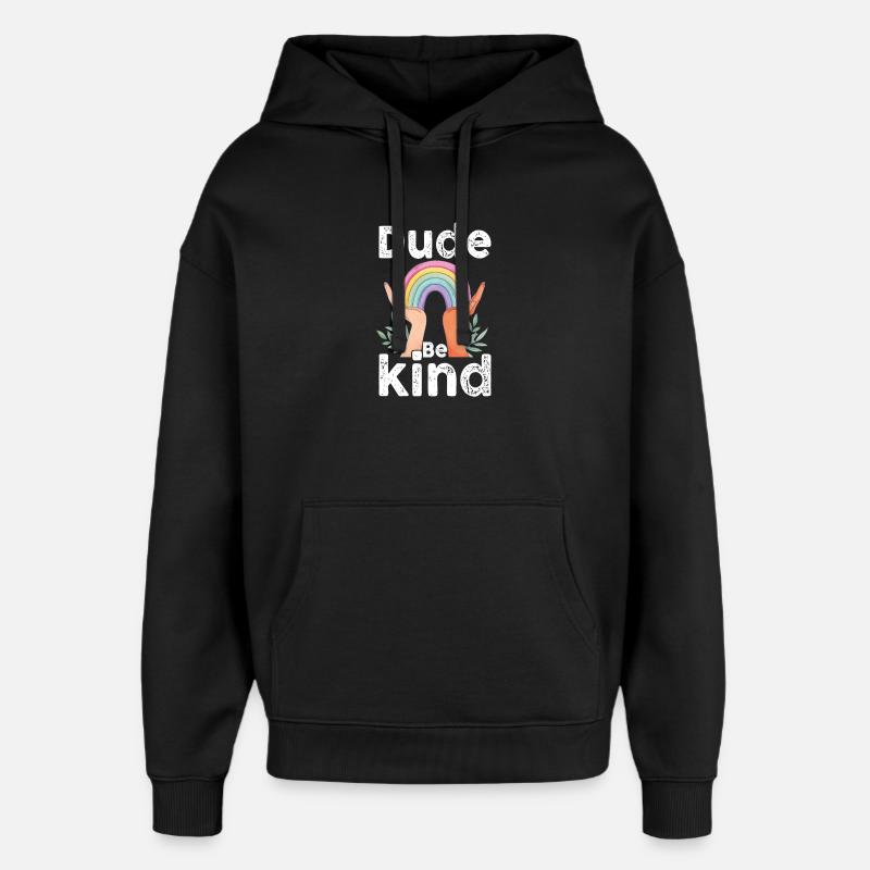 Dude Be Kind No Bullying - Sweat à capuche unisexe Stanley/Stella Oversized - noir