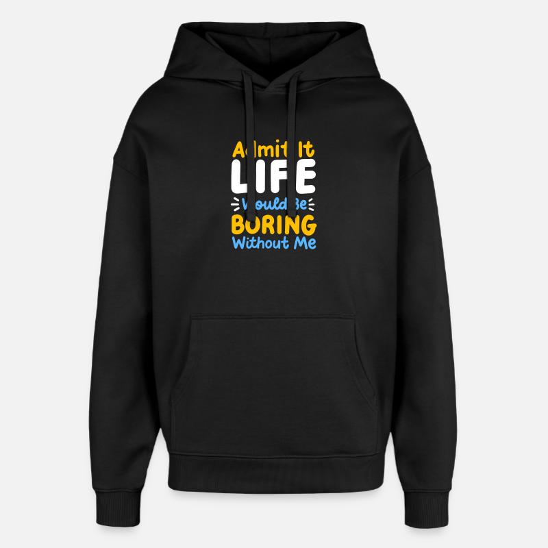 lustiger Spruch Sarkasmus - Oversized Unisex Hoodie von Stanley/Stella - Schwarz