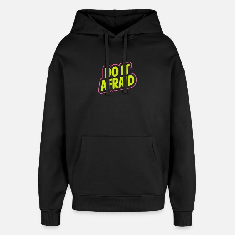 Do It Afraid Mut Weiterentwicklung Motivation - Oversized Unisex Hoodie von Stanley/Stella - Schwarz
