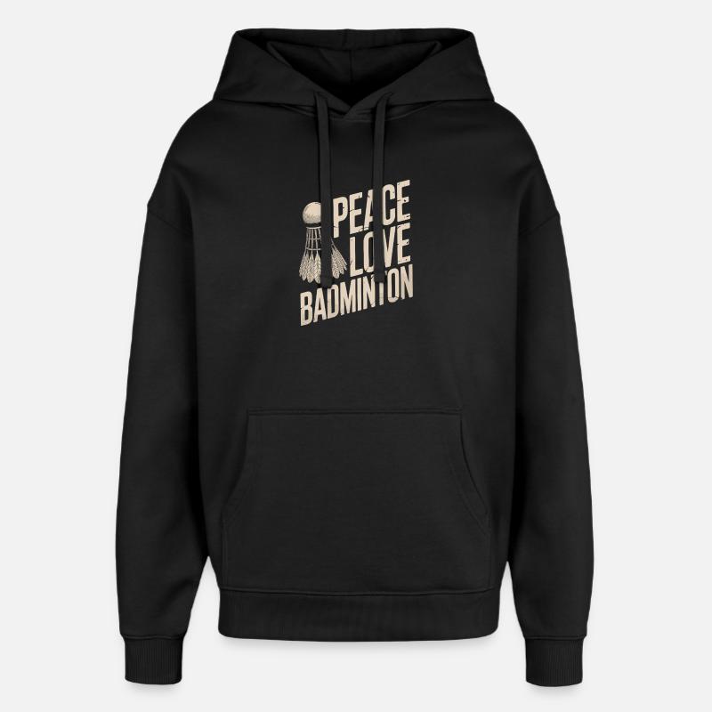Conception de badminton Peace Love - Sweat à capuche unisexe Stanley/Stella Oversized - noir