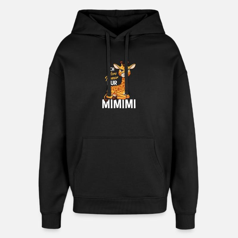 J'entends toujours une seule girafe Mimimi - Sweat à capuche unisexe Stanley/Stella Oversized - noir