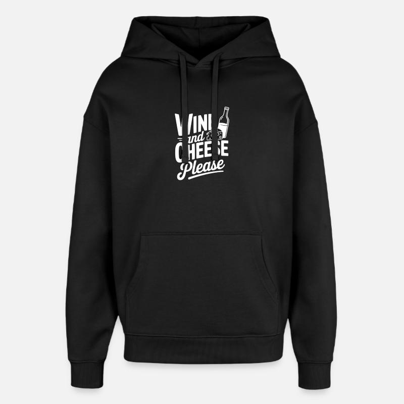 Wine and Cheese Please - Oversized Unisex Hoodie by Stanley/Stella - black