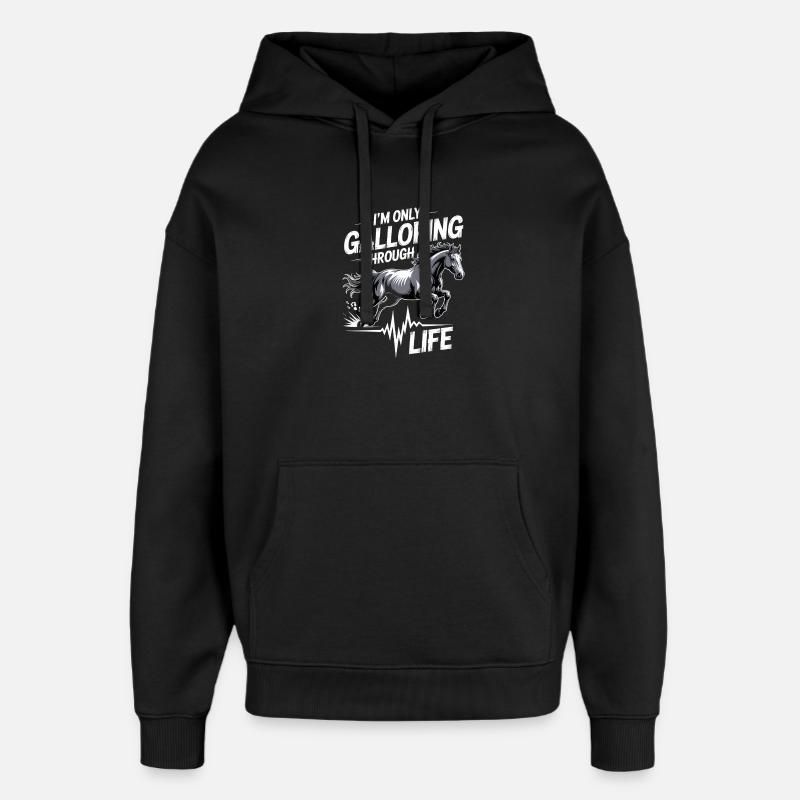 I'm just galloping through life - Oversized Unisex Hoodie by Stanley/Stella - black