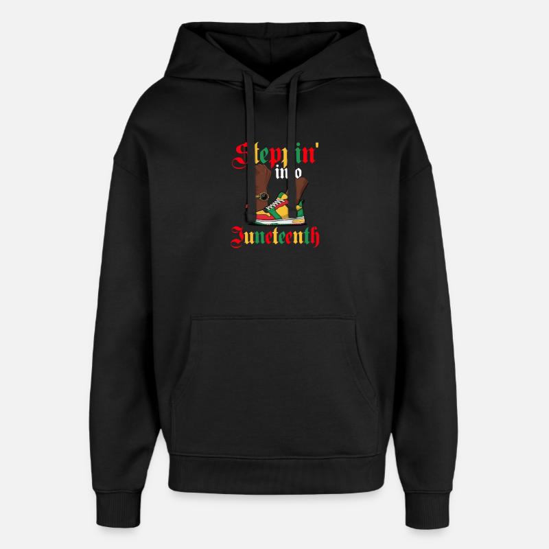 Steppin' Into Juneteenth – Schwarzer Stolz - Oversized Unisex Hoodie von Stanley/Stella - Schwarz
