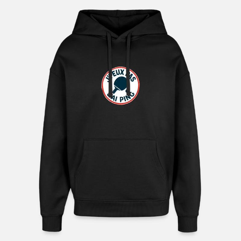J'peux pas J'ai Ping - Sweat à capuche unisexe Stanley/Stella Oversized - noir