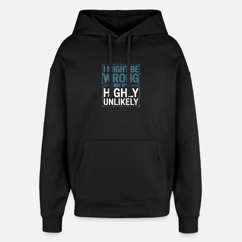 Potrei sbagliarmi, ma è altamente improbabile un saputello - Stanley/Stella Oversized Felpa con cappuccio unisex - nero