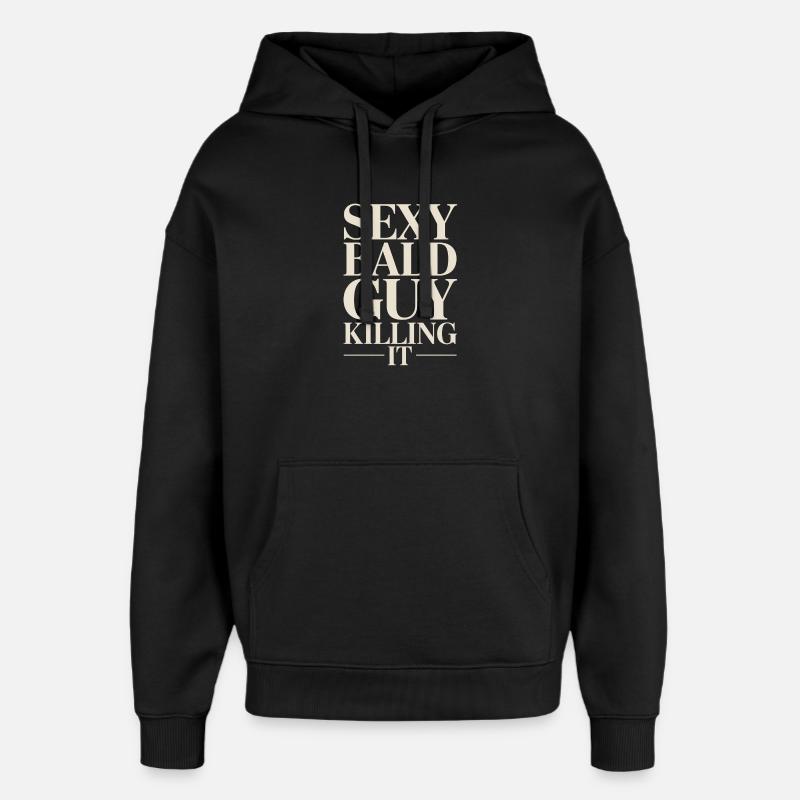 Serifif en gras : Chauve sexy - Sweat à capuche unisexe Stanley/Stella Oversized - noir