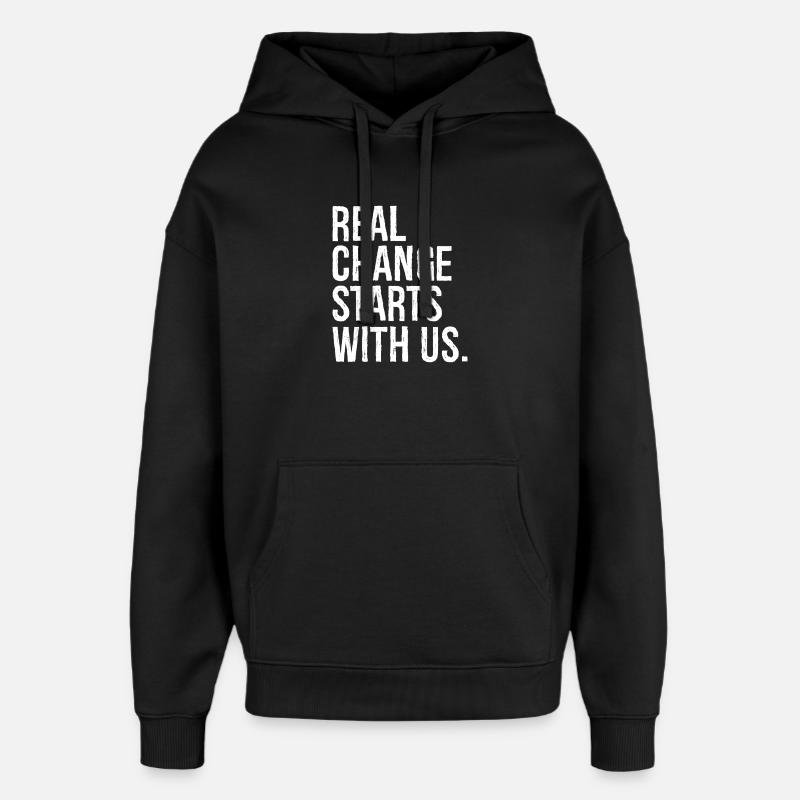 Echte Veränderung beginnt bei uns - Oversized Unisex Hoodie von Stanley/Stella - Schwarz