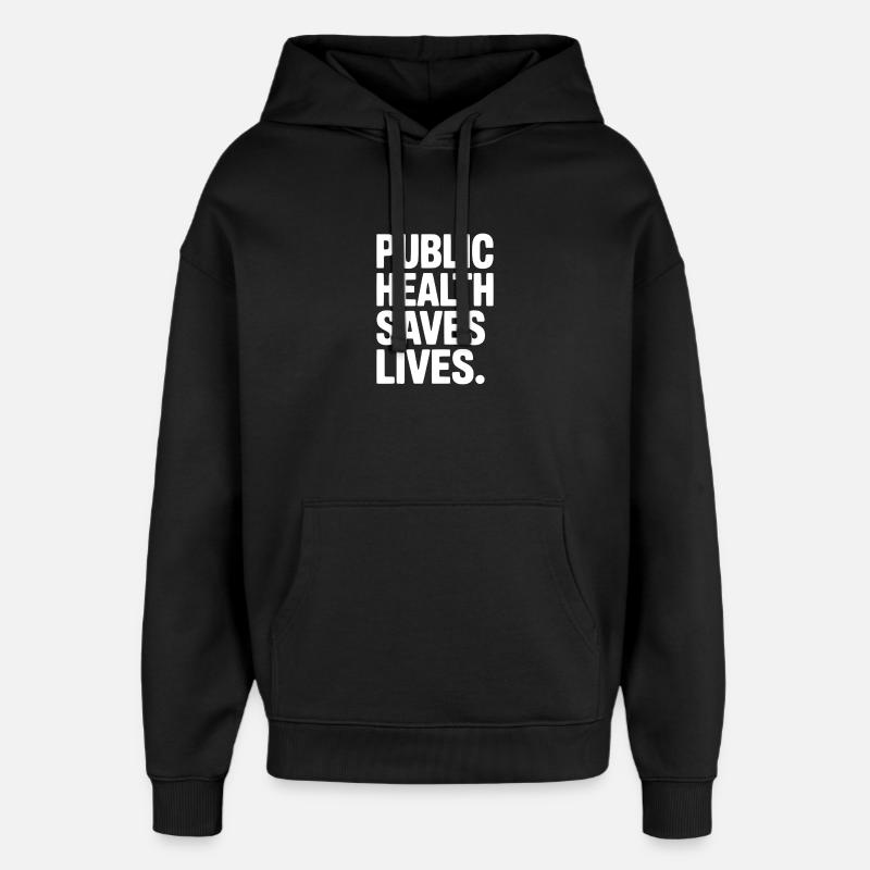 La santé publique sauve des vies - Sweat à capuche unisexe Stanley/Stella Oversized - noir