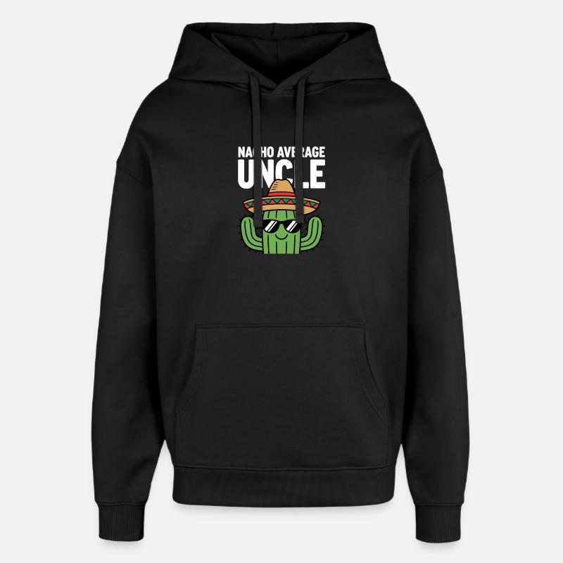 Nacho Oncle Drôle Cinq de Mayo - Sweat à capuche unisexe Stanley/Stella Oversized - noir