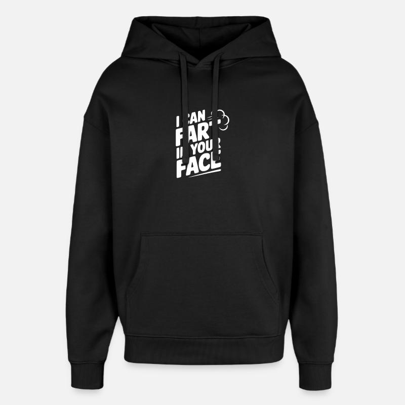 Ich kann dir ins Gesicht furzen - Oversized Unisex Hoodie von Stanley/Stella - Schwarz