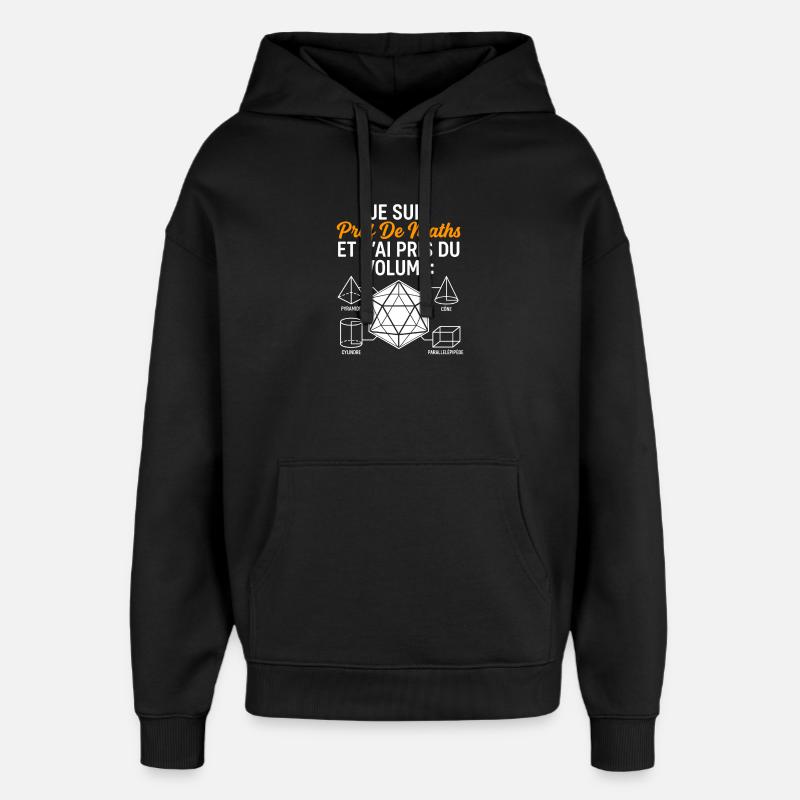 Prof de Maths Volume Humour - Sweat à capuche unisexe Stanley/Stella Oversized - noir