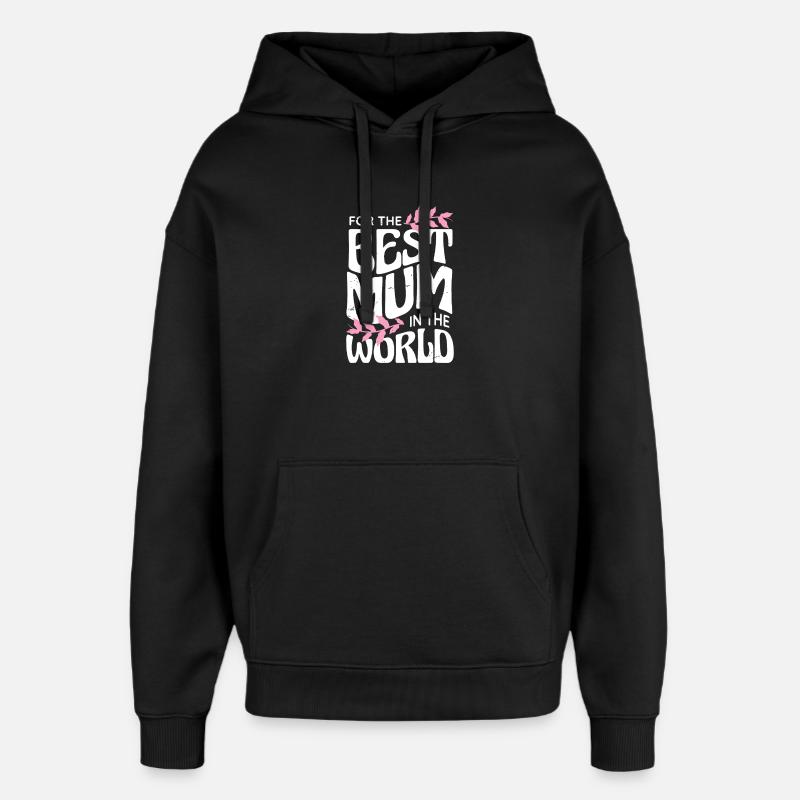 Meilleure maman du monde - Sweat à capuche unisexe Stanley/Stella Oversized - noir