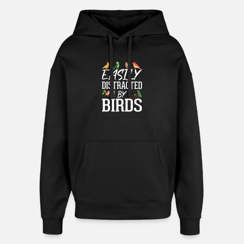 Facilement distrait par les oiseaux - Sweat à capuche unisexe Stanley/Stella Oversized - noir