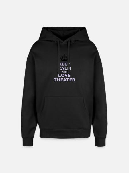 Keep Calm & Love Theater - Sweat à capuche unisexe Stanley/Stella Oversized - noir