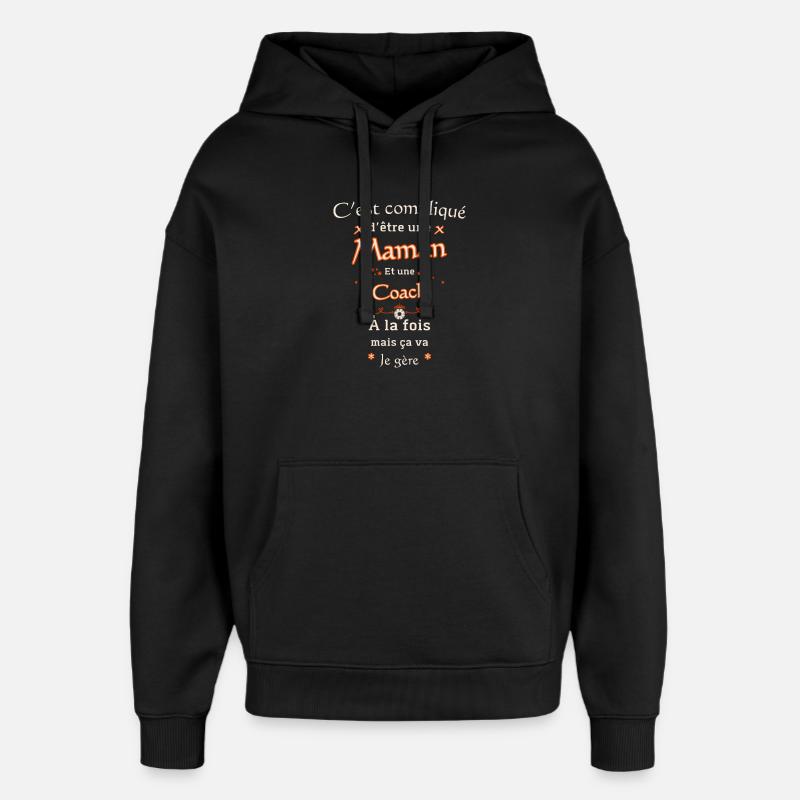 Maman et Coach - Sweat à capuche unisexe Stanley/Stella Oversized - noir