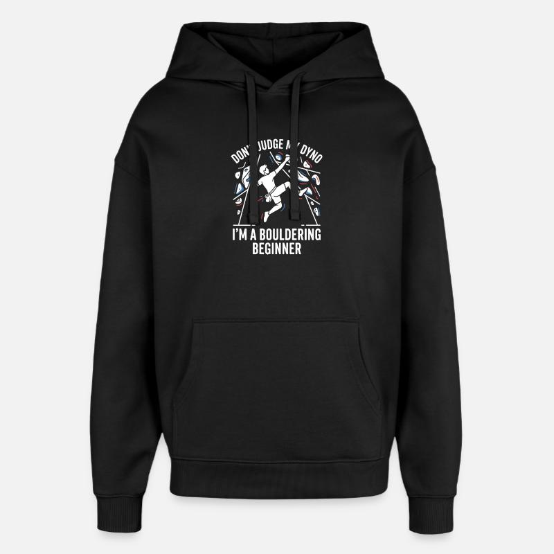 Non giudicare il mio Dyno—Boulder Beginner - Stanley/Stella Oversized Felpa con cappuccio unisex - nero