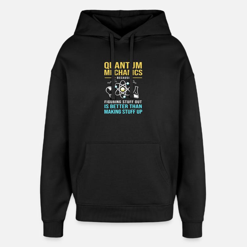 Physique quantique Mécanique quantique Saut quantique - Sweat à capuche unisexe Stanley/Stella Oversized - noir