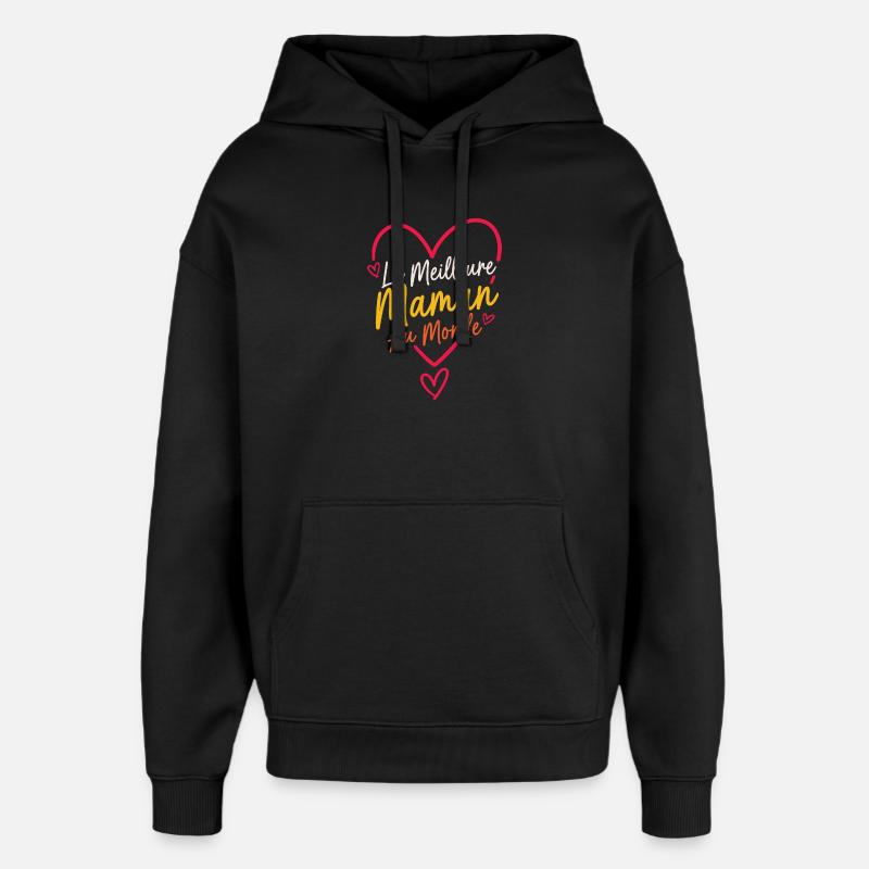 Meilleure Maman Au Monde - Sweat à capuche unisexe Stanley/Stella Oversized - noir