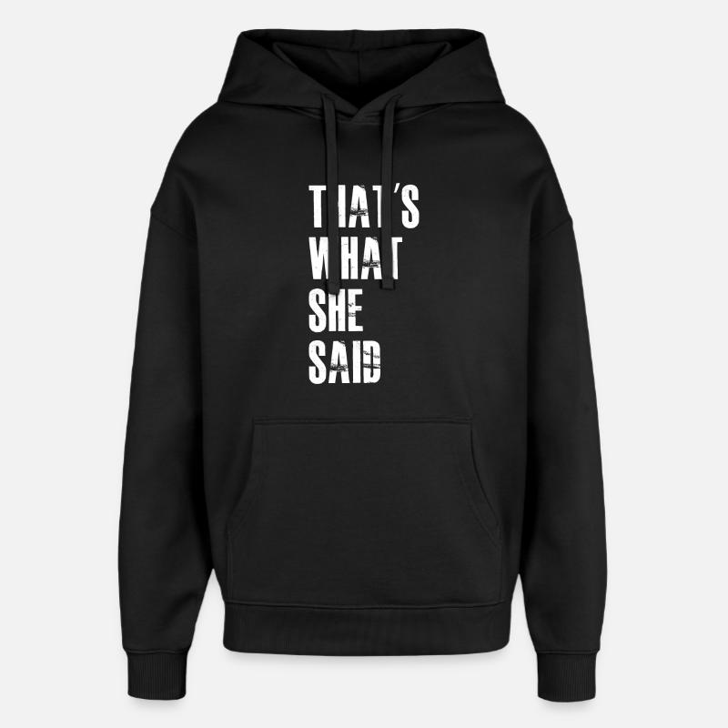 Das hat sie gesagt - Oversized Unisex Hoodie von Stanley/Stella - Schwarz