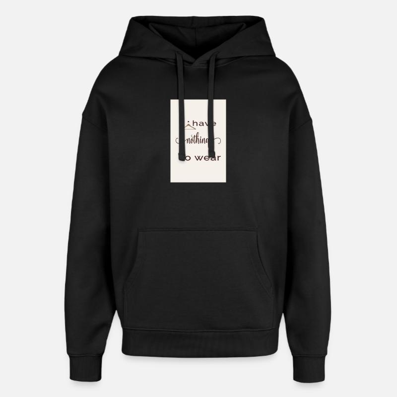 Je n’ai rien à mettre - Sweat à capuche unisexe Stanley/Stella Oversized - noir