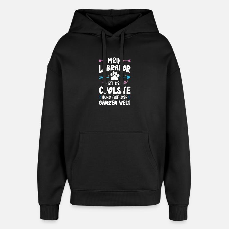 Dicton du chien Labrador - Sweat à capuche unisexe Stanley/Stella Oversized - noir