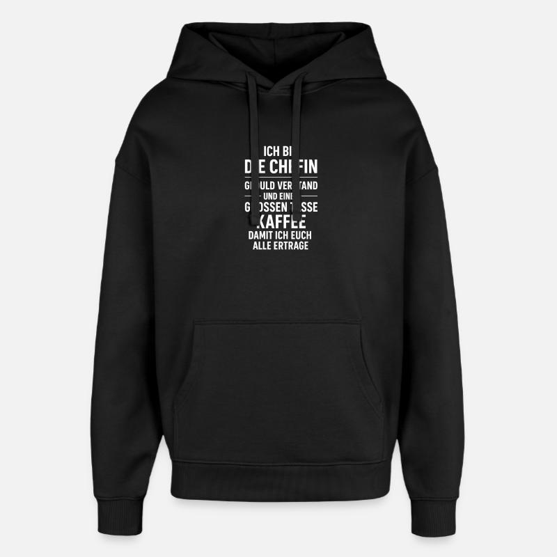 Ich bin die Chefin Kaffeespruch - Oversized Unisex Hoodie by Stanley/Stella - black